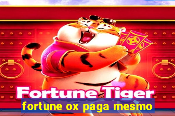 fortune ox paga mesmo